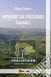 Imparare dal Paesaggio, Capitolo I. E-book. Formato PDF ebook