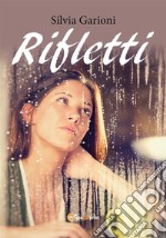 Rifletti. E-book. Formato PDF ebook