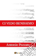 Ci vedo benissimo. E-book. Formato PDF ebook