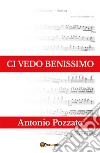 Ci vedo benissimo. E-book. Formato PDF ebook