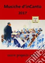 Musiche d'inCanto 2017. E-book. Formato PDF