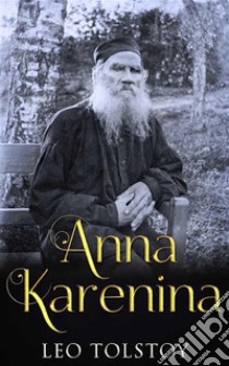 Anna Karenina. E-book. Formato EPUB ebook di Leo Tolstoy