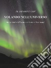 Volando nell&apos;universo. E-book. Formato EPUB ebook