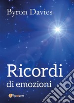 Ricordi di emozioni. E-book. Formato EPUB ebook