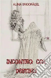 Incontro col destino. E-book. Formato EPUB ebook di Alina Grigorasel