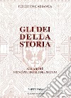 Gli dei della storia. Edizione rivisitata. Parte prima. E-book. Formato PDF ebook