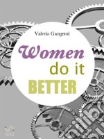 Women do it better. E-book. Formato EPUB ebook