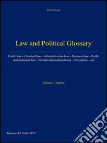 Law and Political Glossary. E-book. Formato EPUB ebook di Vito Lipari