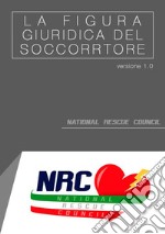 La figura giuridica del soccorritore (aspetti normativi, giuridici e formativi). E-book. Formato EPUB ebook