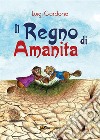 Il Regno di Amanita. E-book. Formato PDF ebook