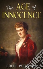 The Age of Innocence. E-book. Formato EPUB ebook