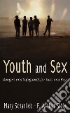 Youth and Sex: Dangers and Safeguards for Girls and Boys. E-book. Formato EPUB ebook di Mary Scharlieb and F. Arthur Sibly