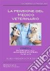 La pensione del Medico Veterinario. E-book. Formato PDF ebook