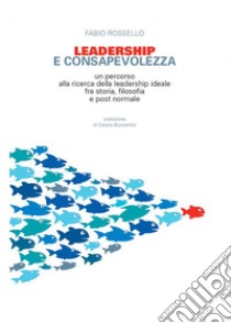 Leadership e consapevolezza. E-book. Formato EPUB ebook di Fabio Rossello