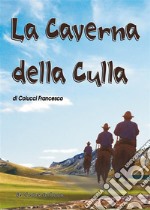 La caverna della culla. E-book. Formato PDF ebook