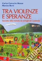 Tra violenze e speranze. E-book. Formato EPUB