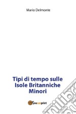 Tipi di tempo sulle Isole Britanniche Minori. E-book. Formato PDF ebook