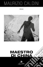 Maestro di China. E-book. Formato EPUB ebook