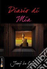 Diario di Mia. E-book. Formato PDF ebook