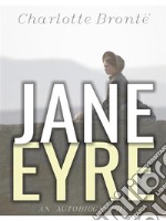 Jane Eyre: An Autobiography. E-book. Formato EPUB ebook