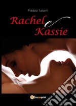 Rachel e Kassie. E-book. Formato EPUB ebook