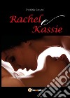 Rachel e Kassie. E-book. Formato EPUB ebook