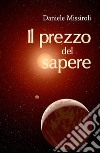 Il prezzo del sapere. E-book. Formato EPUB ebook