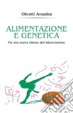 Alimentazione e genetica. E-book. Formato EPUB ebook