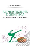 Alimentazione e genetica. E-book. Formato EPUB ebook