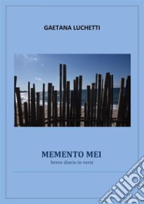 Memento mei. E-book. Formato EPUB ebook di Gaetana Luchetti