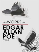 The Works of Edgar Allan Poe - Volume 2. E-book. Formato EPUB ebook