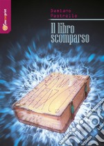 Il libro scomparso. E-book. Formato EPUB ebook