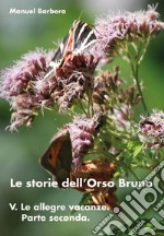 Le storie dell'Orso Bruno. V. E-book. Formato PDF ebook