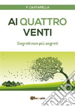 Ai quattro venti. E-book. Formato PDF ebook