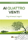 Ai quattro venti. E-book. Formato PDF ebook