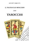 Il volto e lo specchio dei tarocchi. E-book. Formato PDF ebook