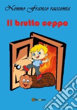 Il brutto ceppo. E-book. Formato PDF ebook