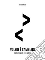 Volere è cambiare. E-book. Formato EPUB