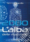 2080. L'alba delle macchine. E-book. Formato EPUB ebook di Stefano Boaretto