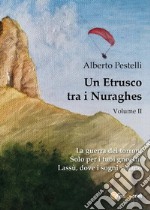 Un etrusco tra i nuraghes - Volume 2. E-book. Formato PDF ebook