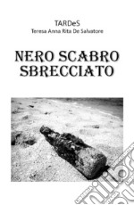 Nero Scabro Sbrecciato. E-book. Formato PDF ebook