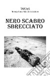 Nero Scabro Sbrecciato. E-book. Formato EPUB ebook