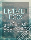 The Mental Equivalent. E-book. Formato EPUB ebook