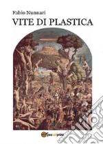 Vite di plastica. E-book. Formato EPUB ebook