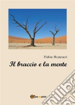 Il braccio e la mente. E-book. Formato EPUB ebook