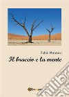 Il braccio e la mente. E-book. Formato EPUB ebook di Fabio Nunnari