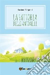 La fattoria degli Antonelli. E-book. Formato PDF ebook