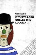 È tutto loro quello che luccica. E-book. Formato EPUB ebook