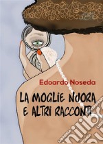 La moglie nuora e altri racconti. E-book. Formato EPUB ebook