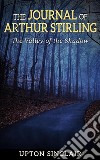 The Journal of Arthur Stirling : ('The Valley of the Shadow'). E-book. Formato EPUB ebook